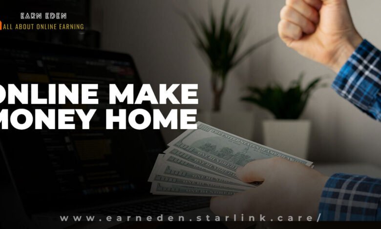 online make money home